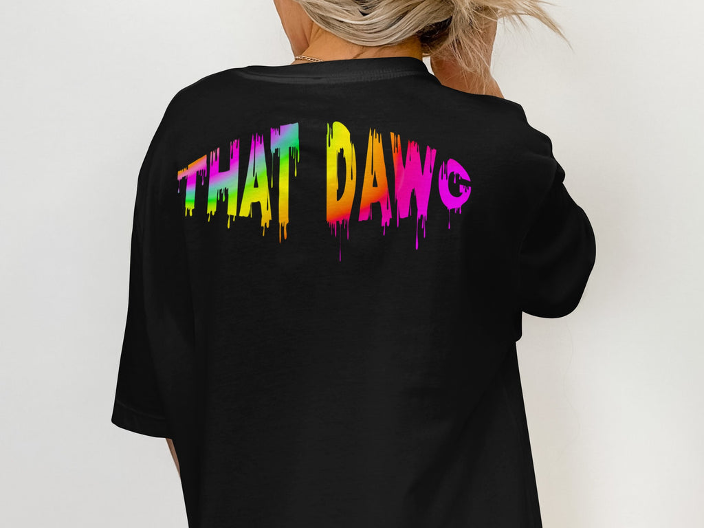 Colorful Dripping Text That Dawg Graphic Shirt Product