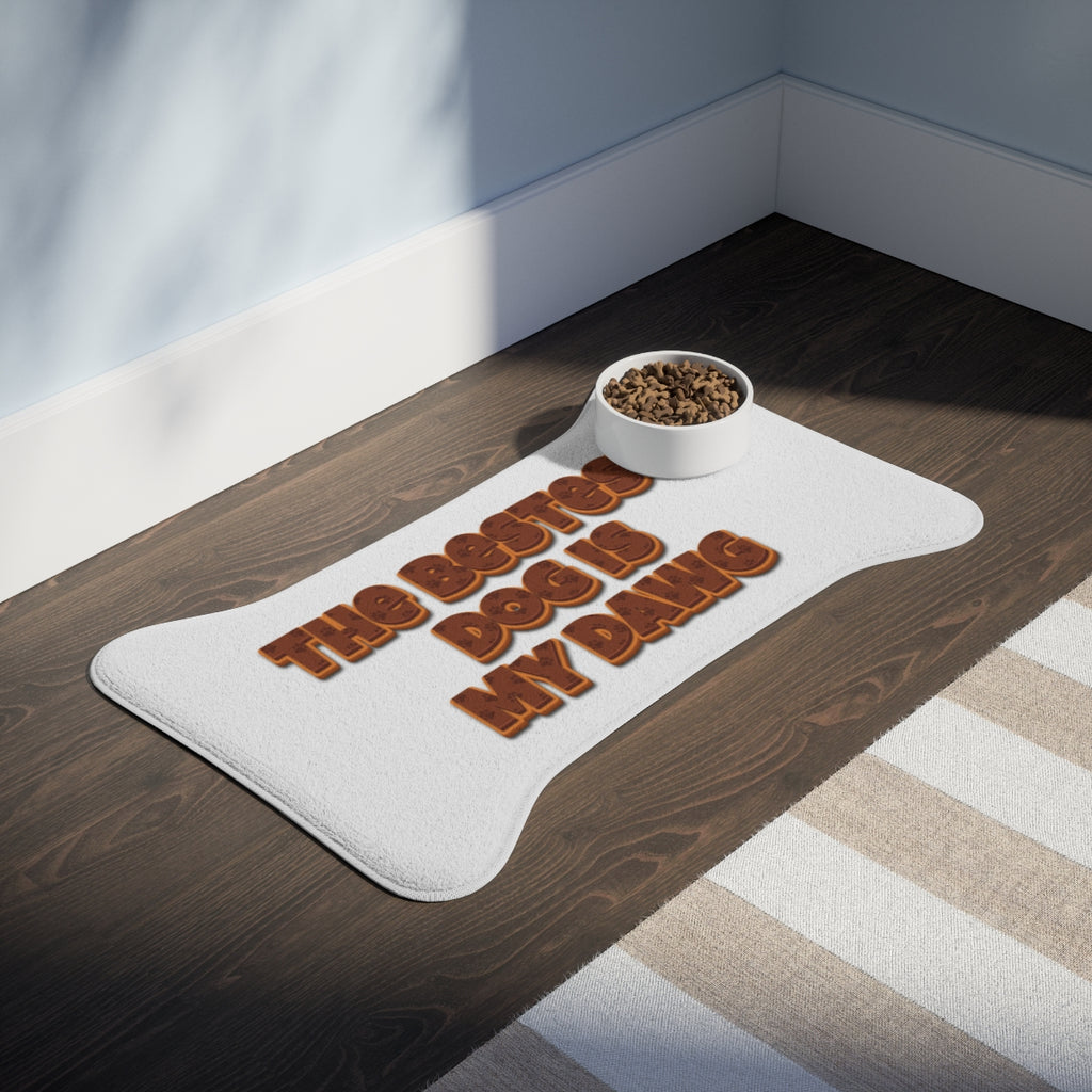 The Bestest Dog is My Dawg pet mat
